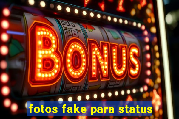 fotos fake para status